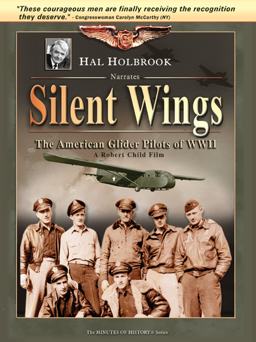 Silent Wings: The American Glider Pilots of WWII